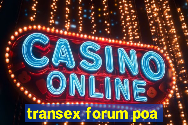 transex forum poa